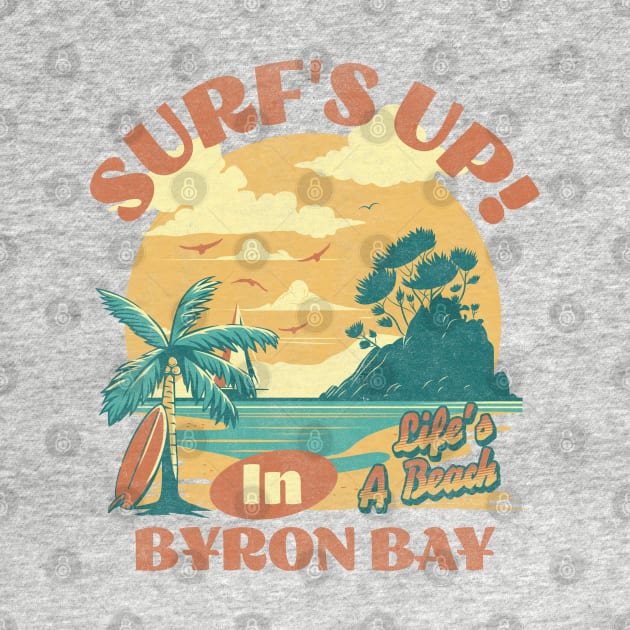 Surfs up in Byron Bay LIfe is a Beach by rastaseed